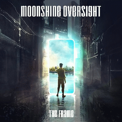 Moonshine Oversight : The Frame